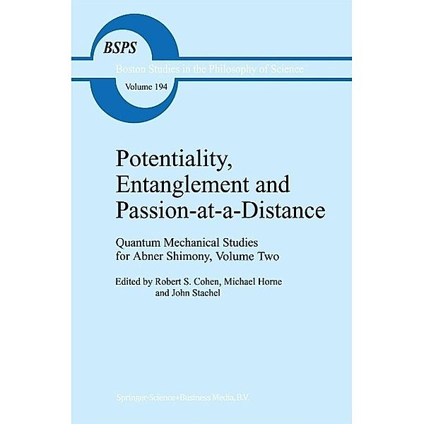 Potentiality, Entanglement and Passion-at-a-Distance / Boston Studies in the Philosophy and History of Science Bd.194