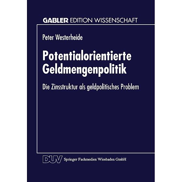 Potentialorientierte Geldmengenpolitik / Gabler Edition Wissenschaft