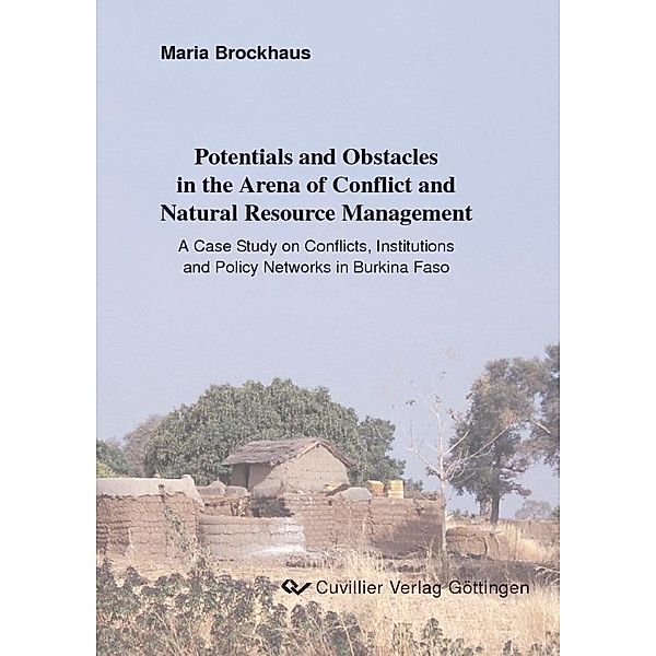 Potentials and Obstacles in the Arena of Conflict and Natural Resource Management