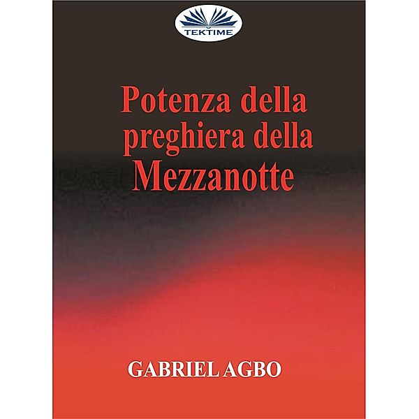 Potenza Della Preghiera Della Mezzanotte, Gabriel Agbo