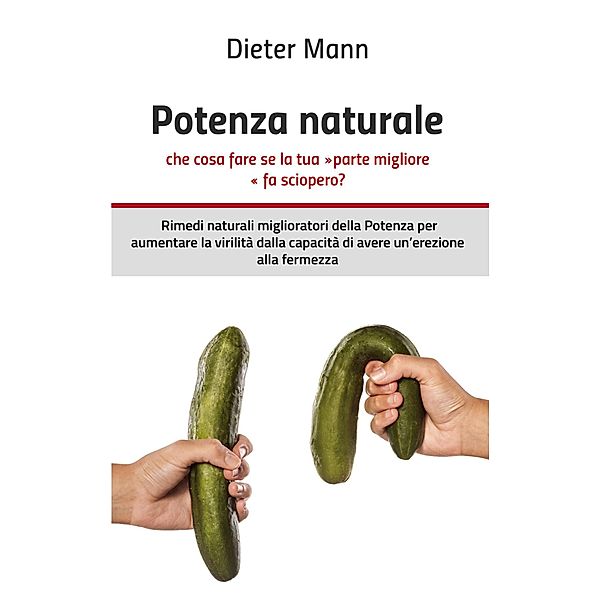 Potenza naturale - che cosa fare se la tua »parte migliore« fa sciopero?, Dieter Mann