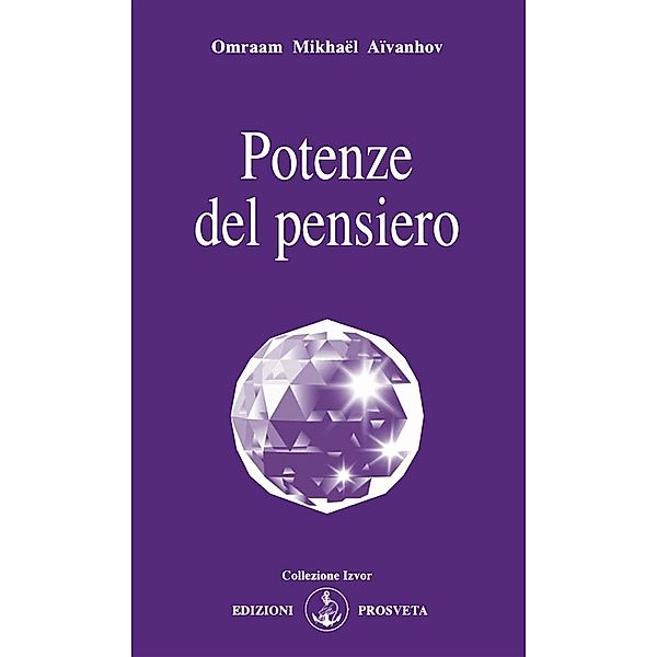 Potenze del pensiero, Omraam Mikhaël Aïvanhov