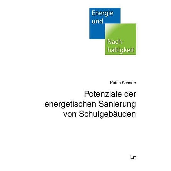 Potenziale der energetischen Sanierung von Schulgebäuden, Katrin Scharte