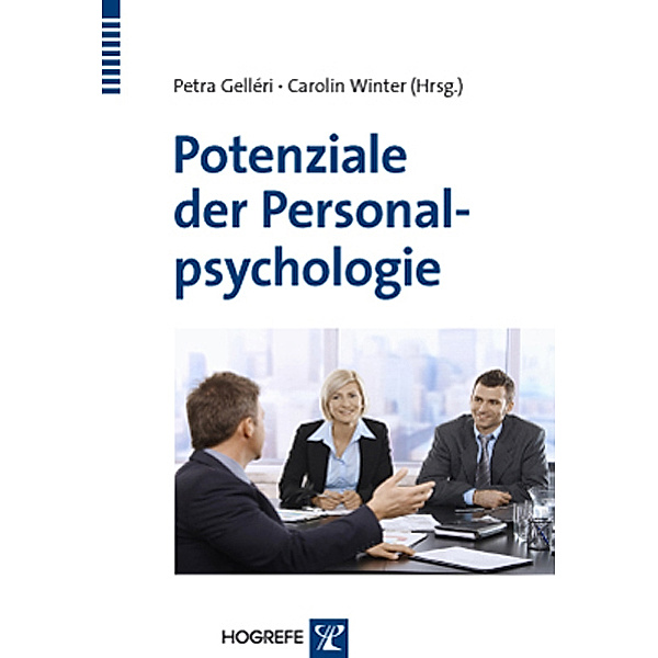 Potenziale der Personalpsychologie, Petra Gelléri, Carolin Winter