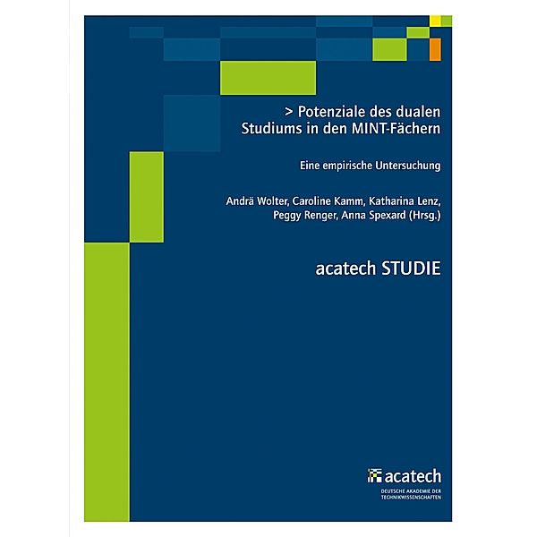 Potenziale des dualen Studiums in den MINT-Fächern / acatech STUDIE