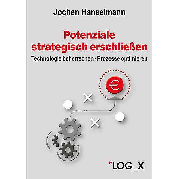 Potenziale strategisch erschließen / Edition Hanselmann, Hanselmann Jochen