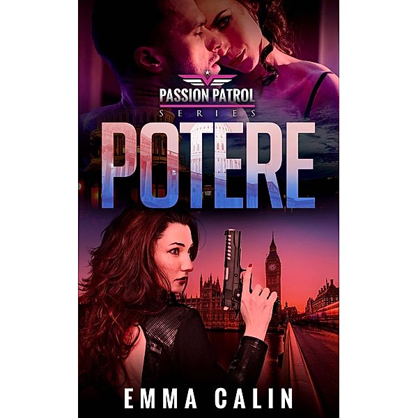 Potere (Serie Passion Patrol, #6) / Serie Passion Patrol, Emma Calin