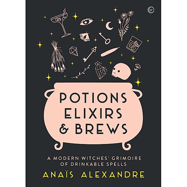 Potions, Elixirs & Brews, Anais Alexandre