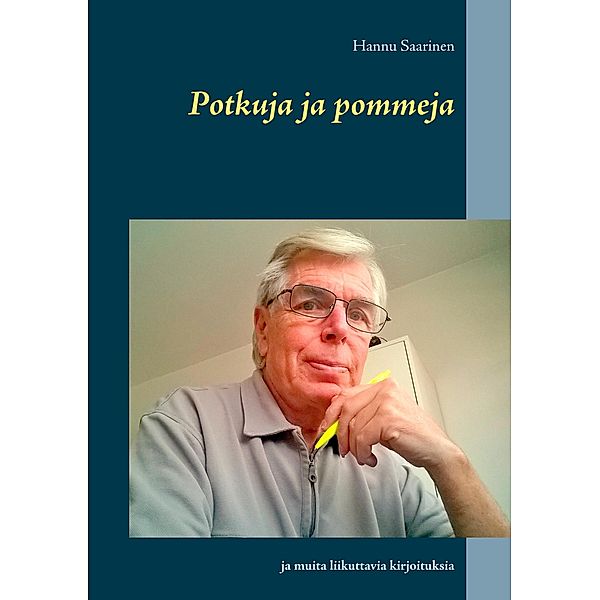 Potkuja ja pommeja, Hannu Saarinen