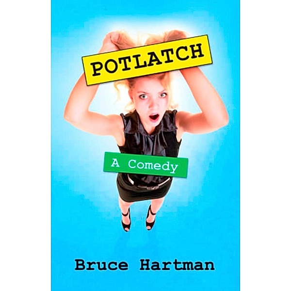 Potlatch, Bruce Hartman