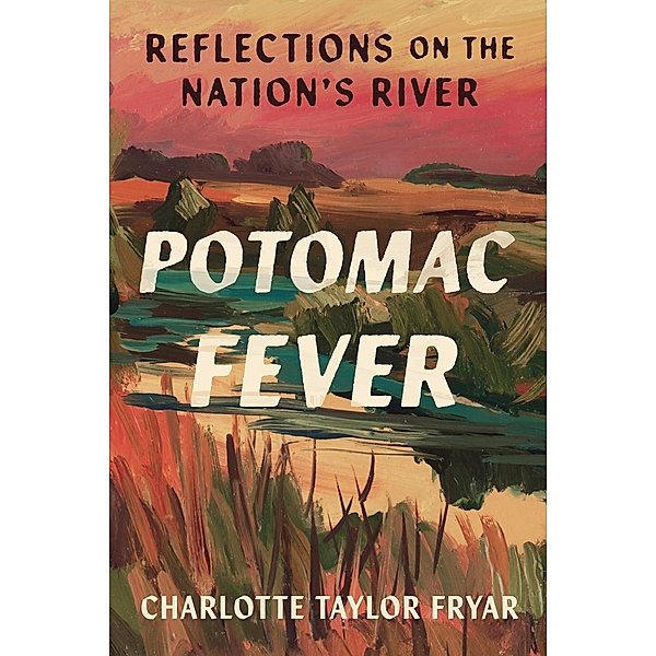Potomac Fever, Charlotte Taylor Fryar