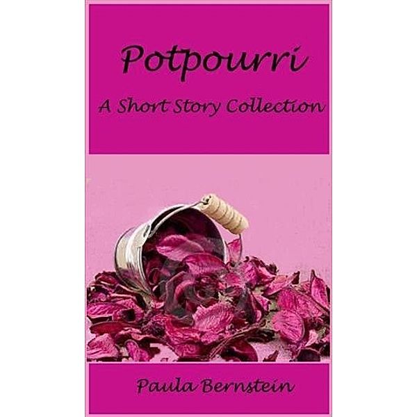Potpourri, Paula Bernstein