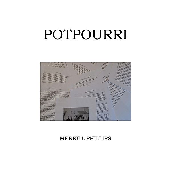 Potpourri, Merrill Phillips