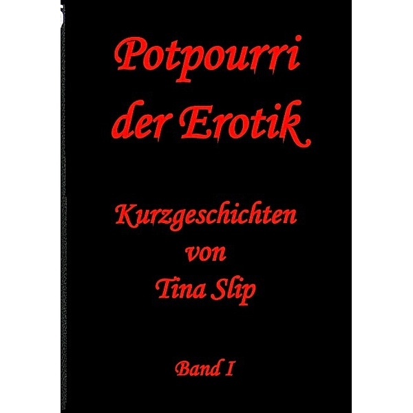 Potpourri der Erotik, Tina Slip