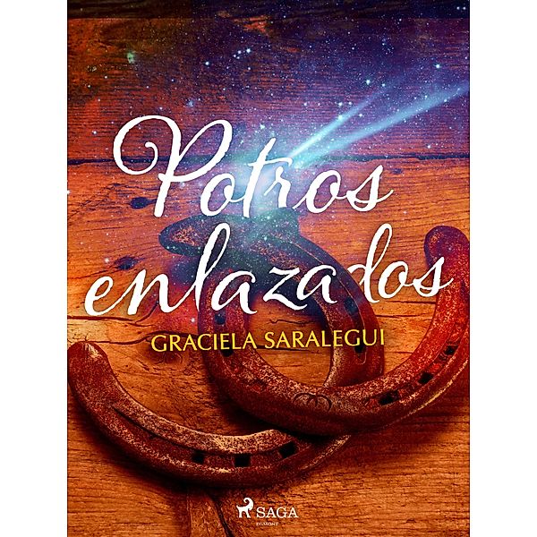 Potros enlazados, Graciela Saralegui