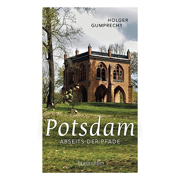 Potsdam abseits der Pfade, Holger Gumprecht