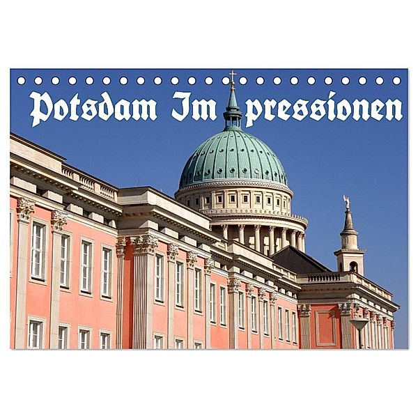 Potsdam Impressionen (Tischkalender 2024 DIN A5 quer), CALVENDO Monatskalender, Bernhard Wolfgang Schneider