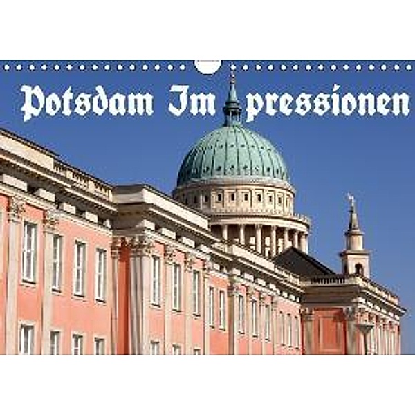 Potsdam Impressionen (Wandkalender 2015 DIN A4 quer), Bernhard Wolfgang Schneider