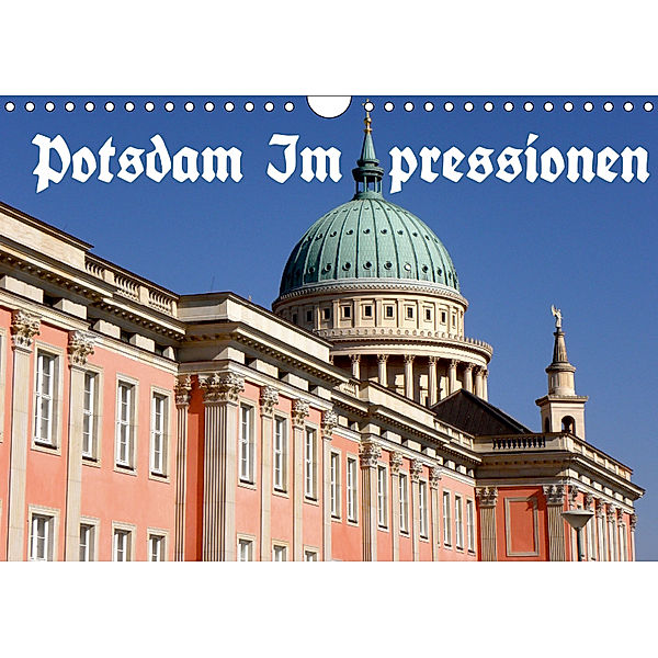 Potsdam Impressionen (Wandkalender 2019 DIN A4 quer), Bernhard Wolfgang Schneider