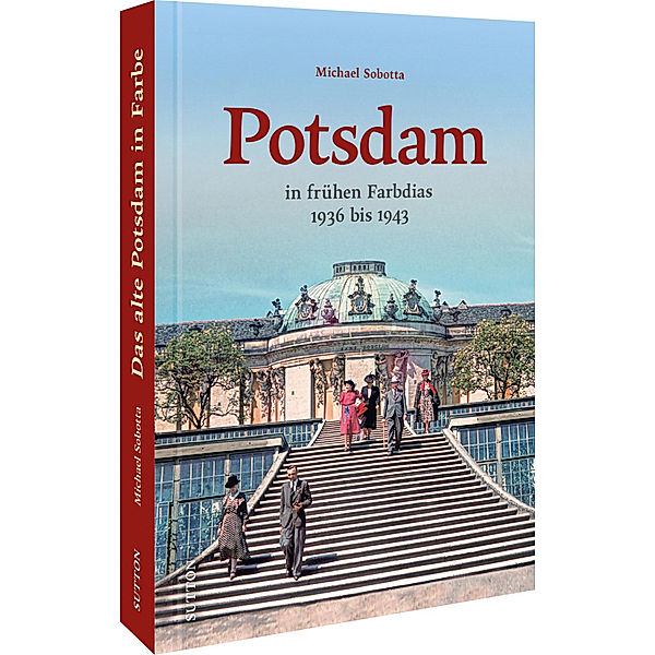Potsdam in frühen Farbdias, Michael Sobotta
