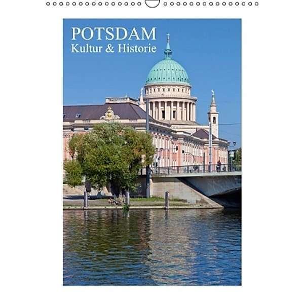 Potsdam Kultur & Historie (Wandkalender 2015 DIN A3 hoch), Melanie Viola