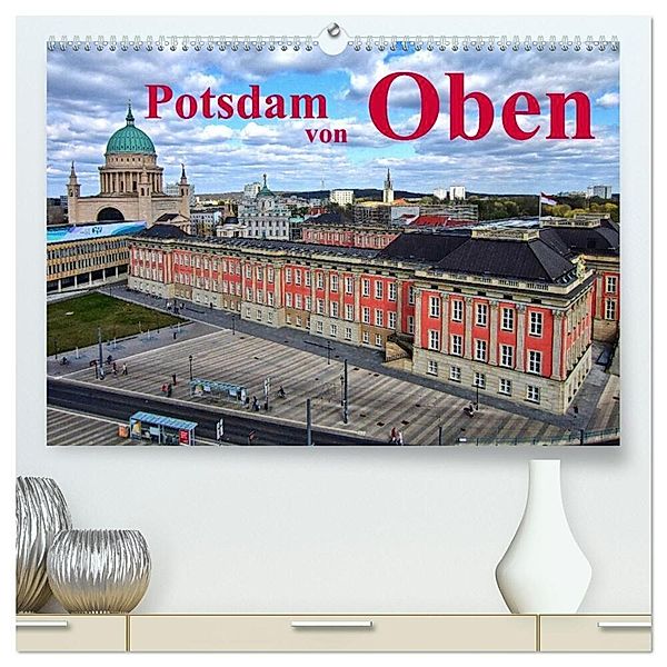 Potsdam von Oben (hochwertiger Premium Wandkalender 2025 DIN A2 quer), Kunstdruck in Hochglanz, Calvendo, Bernd Witkowski