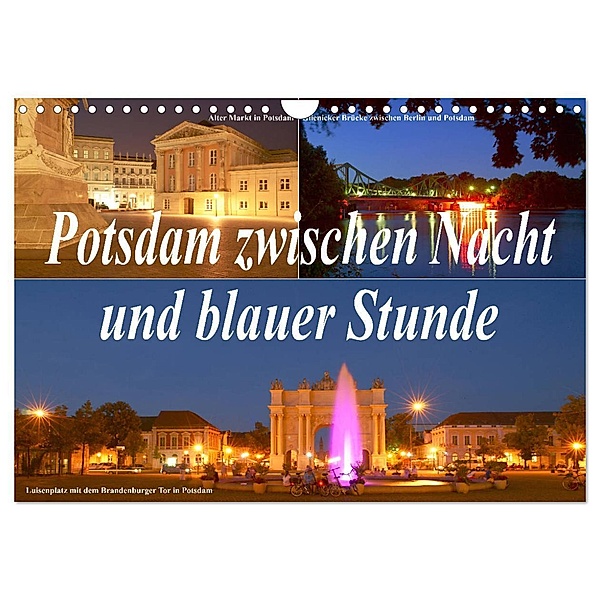Potsdam zwischen Nacht und blauer Stunde (Wandkalender 2024 DIN A4 quer), CALVENDO Monatskalender, Bernhard Wolfgang Schneider