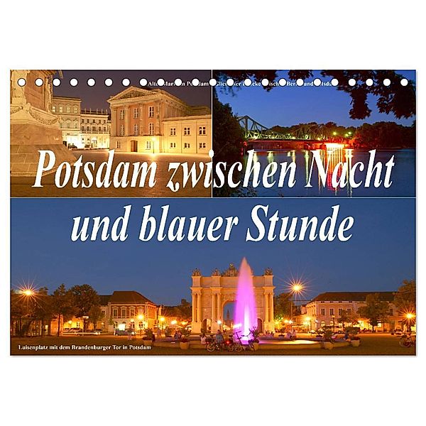 Potsdam zwischen Nacht und blauer Stunde (Tischkalender 2024 DIN A5 quer), CALVENDO Monatskalender, Bernhard Wolfgang Schneider