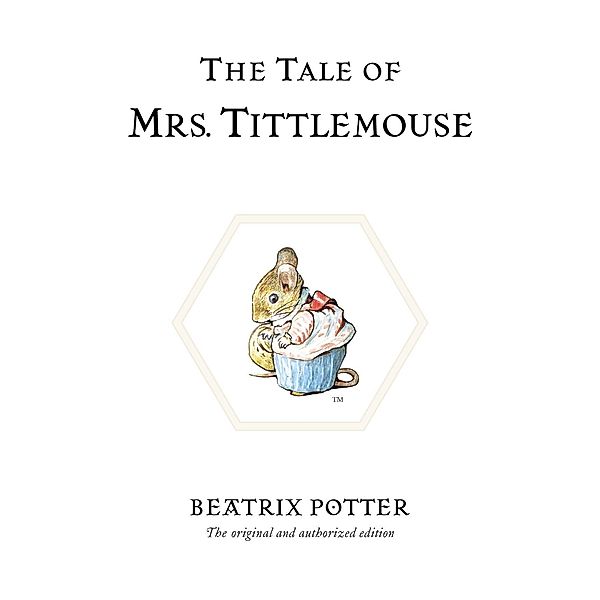 Potter, B: The Tale of Mrs. Tittlemouse, Beatrix Potter