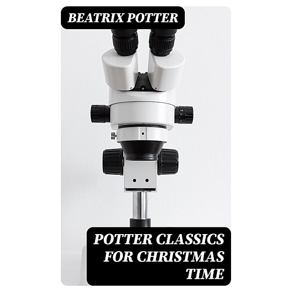 Potter Classics for Christmas Time, Beatrix Potter