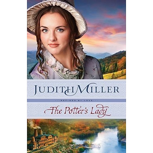Potter's Lady (Refined by Love Book #2), Judith Miller