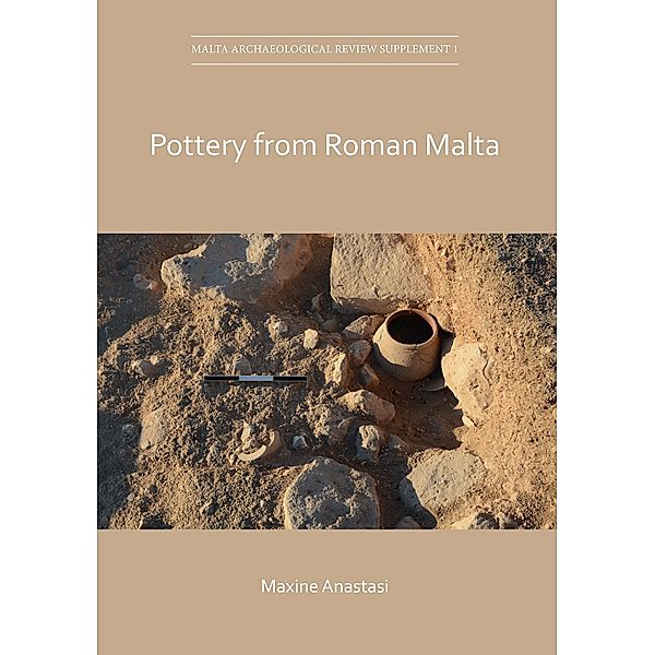 Pottery from Roman Malta / Malta Archaeological Review Supplement Series, Maxine Anastasi
