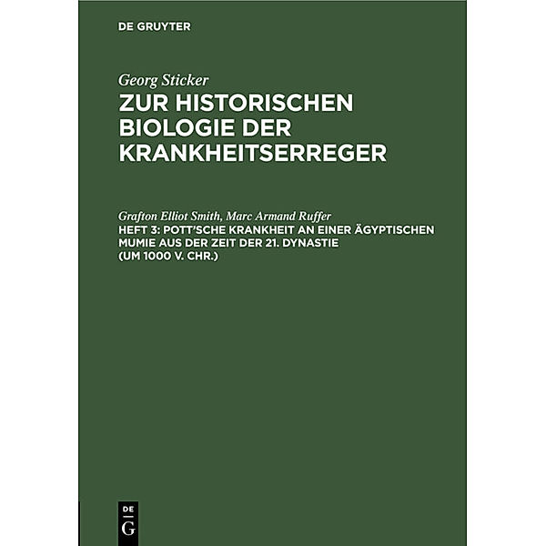 Pott'sche Krankheit an einer ägyptischen Mumie aus der Zeit der 21. Dynastie (um 1000 v. Chr.), Grafton Elliot Smith, Marc Armand Ruffer