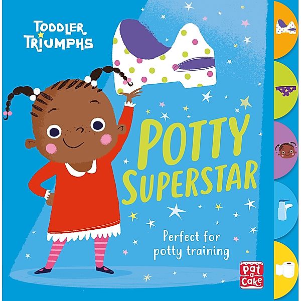 Potty Superstar / Toddler Triumphs Bd.3, Pat-a-Cake, Fiona Munro