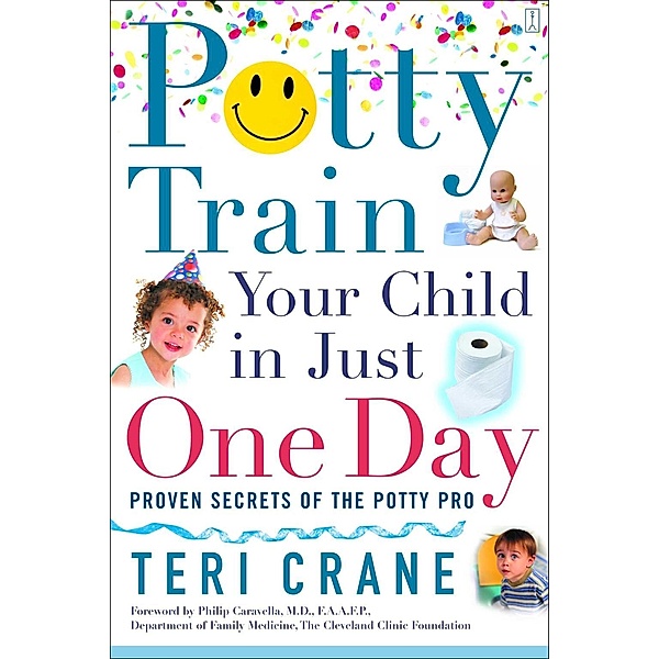 Potty Train Your Child in Just One Day, Teri Crane