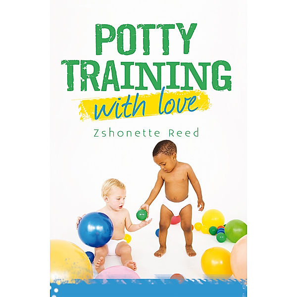 Potty Training with Love, Zshonette Reed
