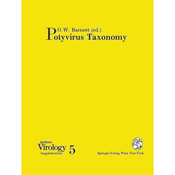 Potyvirus Taxonomy / Archives of Virology. Supplementa Bd.5