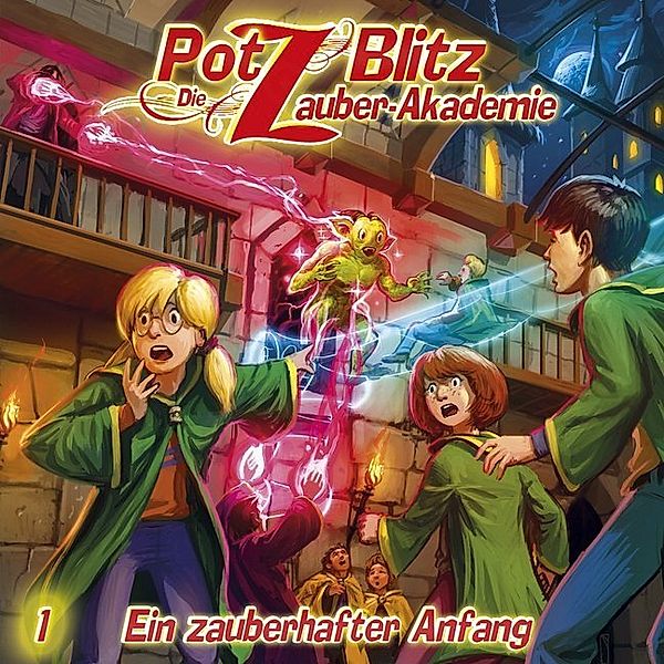 Potz Blitz, Die Zauber-Akademie - Ein zauberhafter Anfang,1 Audio-CD, Christoph Piasecki