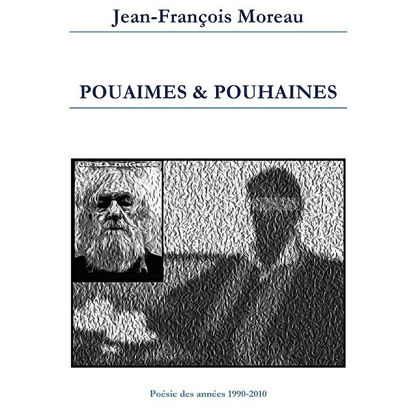 Pouaimes & Pouhaines / Librinova, Moreau Jean-Francois Moreau