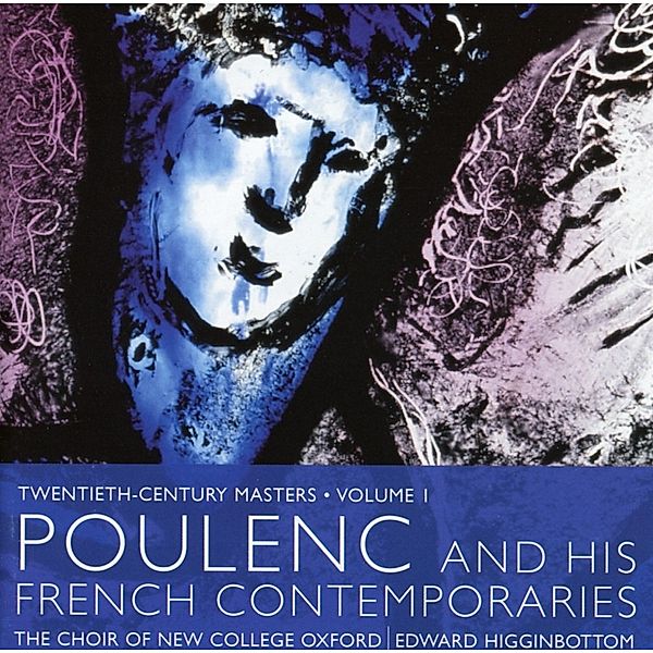 Poulenc And His French Contemp.Vol.1, Edward Higginbottom, Choir Of New College Oxford