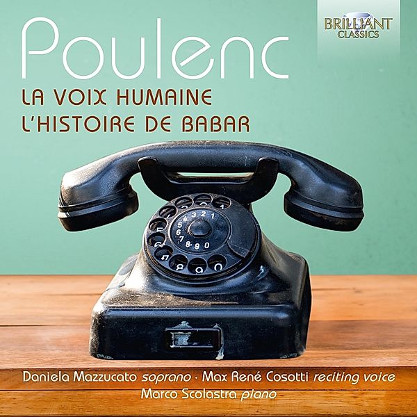 Poulenc:La Voix Humaine, Marco Scolastra, Daniela Mazzucato