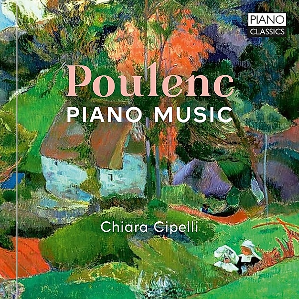 Poulenc:Piano Music, Chiara Cipelli