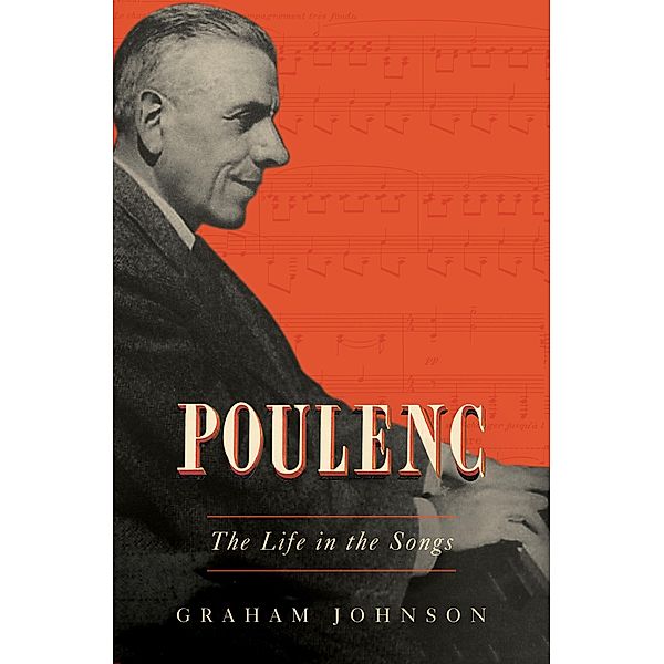 Poulenc: The Life in the Songs, Graham Johnson