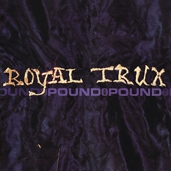 Pound For Pound (Vinyl), Royal Trux