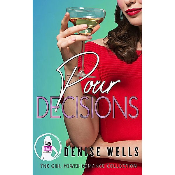 Pour Decisions, Denise Wells