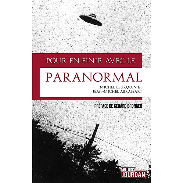 Pour en finir avec le paranormal, Michel Leurquin, Jean-Michel Abrassart