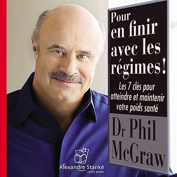 Pour en finir avec les régimes, Phillip C. McGraw