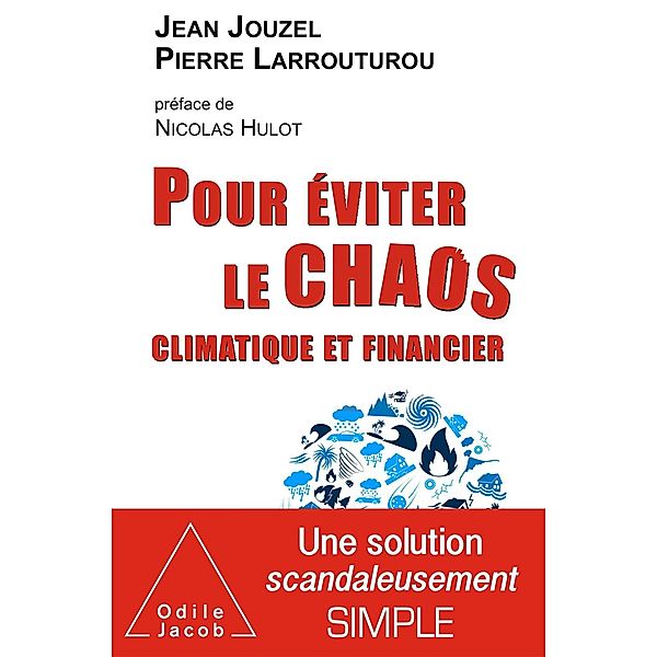 Pour eviter le chaos climatique et financier, Jouzel Jean Jouzel