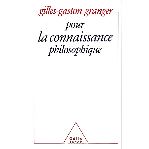 Pour la connaissance philosophique, Granger Gilles Gaston Granger