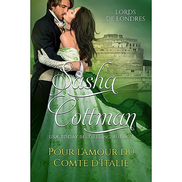 Pour L'amour du comte d'Italie (Lords de Londres) / Lords de Londres, Sasha Cottman